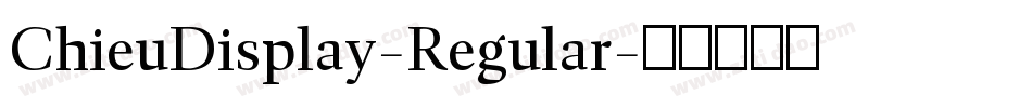 ChieuDisplay-Regular字体转换