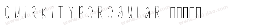 QUIRKITYPEREGULAR字体转换