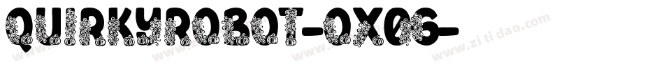 QuirkyRobot-Ox06字体转换