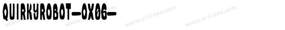 QuirkyRobot-Ox06字体转换