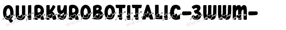 QuirkyRobotItalic-3WWM字体转换