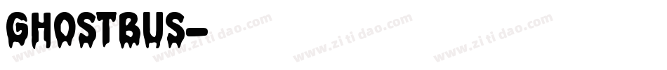 GHOSTBUS字体转换