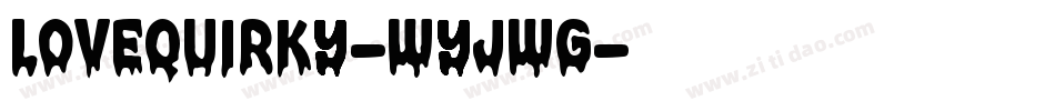 LoveQuirky-WyJWG字体转换