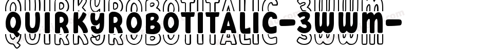 QuirkyRobotItalic-3WWM字体转换