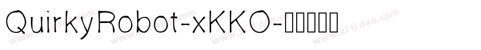QuirkyRobot-xKKO字体转换