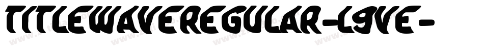 TitleWaveRegular-l9ve字体转换