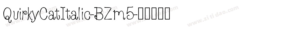 QuirkyCatItalic-BZm5字体转换
