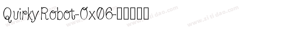 QuirkyRobot-Ox06字体转换