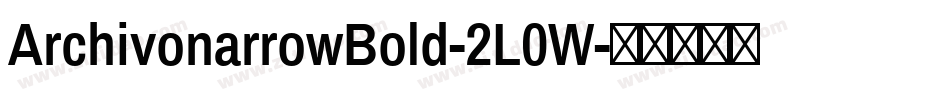 ArchivonarrowBold-2L0W字体转换