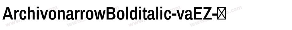 ArchivonarrowBolditalic-vaEZ字体转换