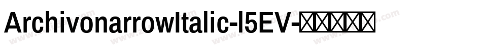 ArchivonarrowItalic-l5EV字体转换