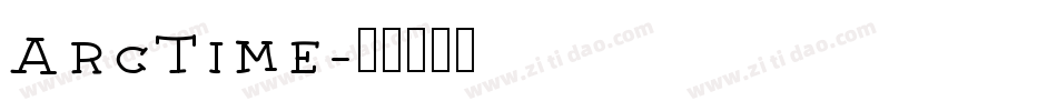 ArcTime字体转换