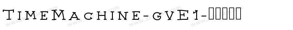 TimeMachine-gvE1字体转换