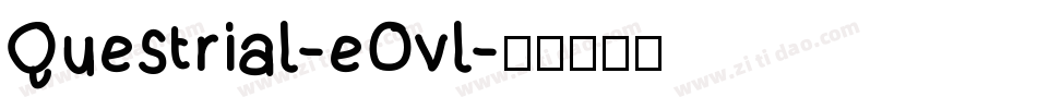 Questrial-eOvl字体转换