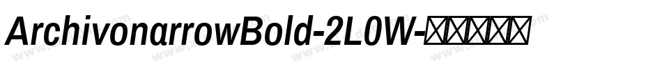 ArchivonarrowBold-2L0W字体转换