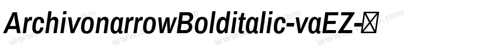 ArchivonarrowBolditalic-vaEZ字体转换