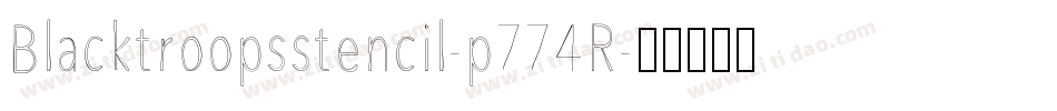 Blacktroopsstencil-p774R字体转换