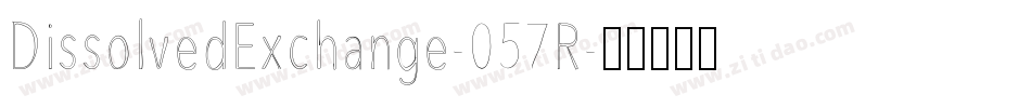 DissolvedExchange-057R字体转换