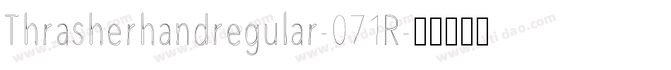 Thrasherhandregular-071R字体转换