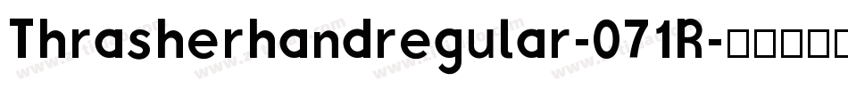 Thrasherhandregular-071R字体转换