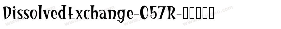 DissolvedExchange-057R字体转换