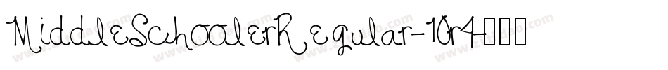 MiddleSchoolerRegular-10r4字体转换
