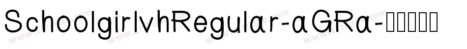 SchoolgirlvhRegular-aGRa字体转换