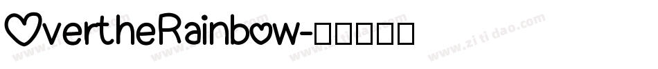 OvertheRainbow字体转换