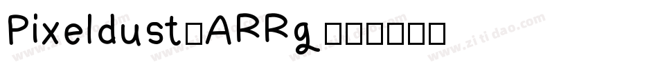 Pixeldust-ARRg字体转换