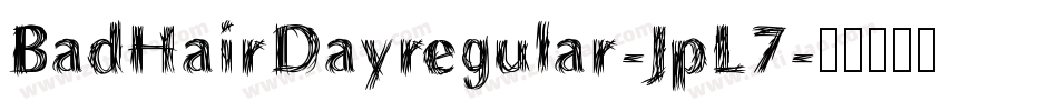 BadHairDayregular-JpL7字体转换