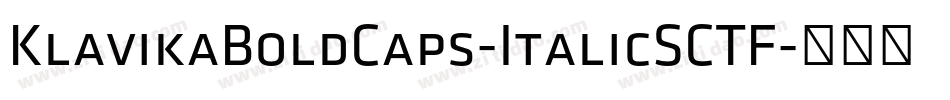 KlavikaBoldCaps-ItalicSCTF字体转换