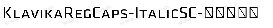 KlavikaRegCaps-ItalicSC字体转换