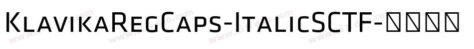 KlavikaRegCaps-ItalicSCTF字体转换