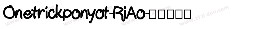 Onetrickponyot-RjAo字体转换