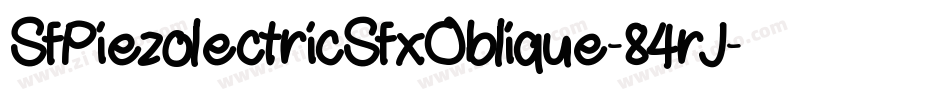 SfPiezolectricSfxOblique-84rJ字体转换 SfPiezolectricSfxOblique-84rJ字体转换