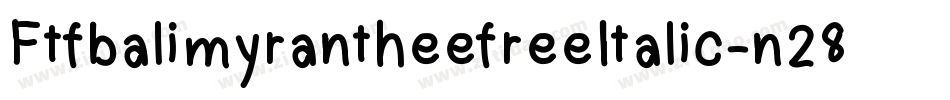 FtfbalimyrantheefreeItalic-n28R字体转换