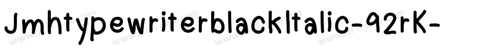 JmhtypewriterblackItalic-92rK字体转换