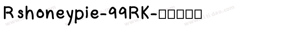 Rshoneypie-99RK字体转换