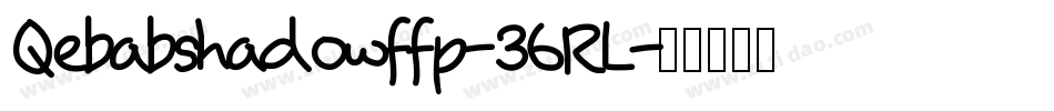 Qebabshadowffp-36RL字体转换