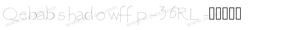 Qebabshadowffp-36RL字体转换
