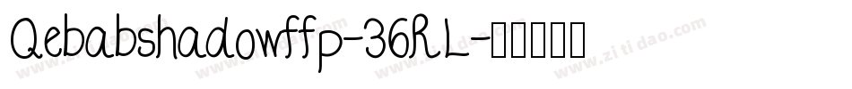 Qebabshadowffp-36RL字体转换