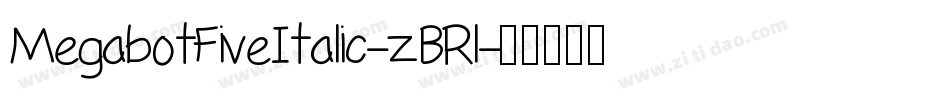 MegabotFiveItalic-zBRl字体转换