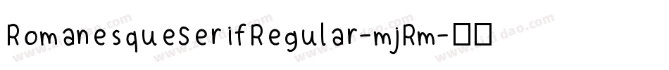 RomanesqueSerifRegular-mjRm字体转换