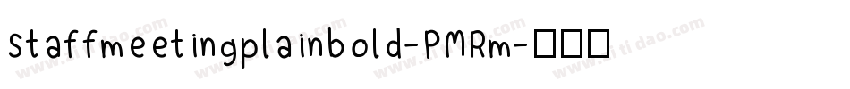 Staffmeetingplainbold-PMRm字体转换