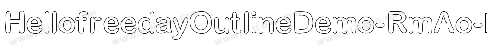 HellofreedayOutlineDemo-RmAo字体转换