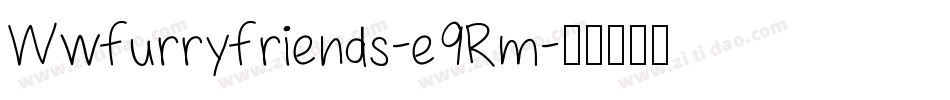 Wwfurryfriends-e9Rm字体转换