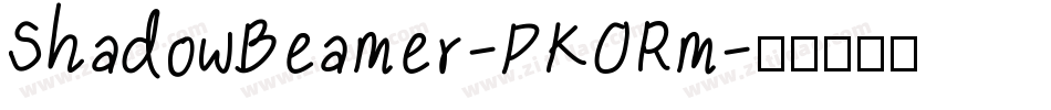 ShadowBeamer-PKORm字体转换