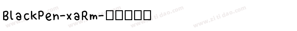 BlackPen-xaRm字体转换