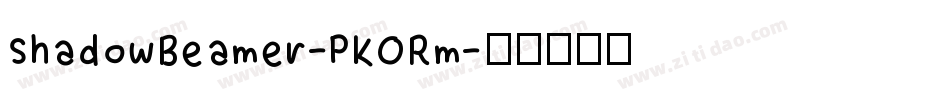 ShadowBeamer-PKORm字体转换