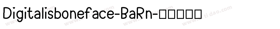 Digitalisboneface-BaRn字体转换